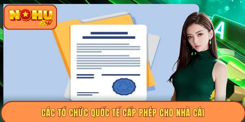 Các tổ chức quốc tế cấp phép hoạt động cho nhà cái