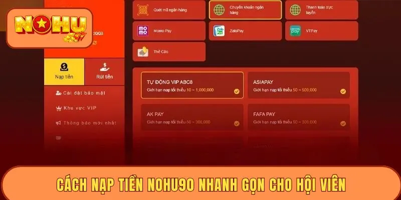 Cách nạp tiền Nohu90 nhanh gọn cho hội viên